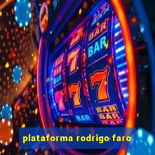 plataforma rodrigo faro